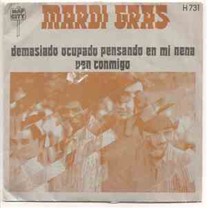 Mardi Gras - Demasiado Ocupado Pensando En Mi Nena / Ven Conmigo