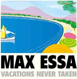 Max Essa - Vacations Never Taken