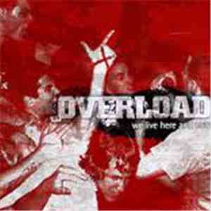 Overload  - We Live Here And Now