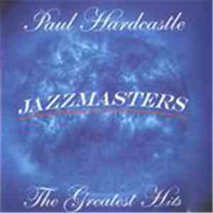 Paul Hardcastle - Jazzmasters - The Greatest Hits