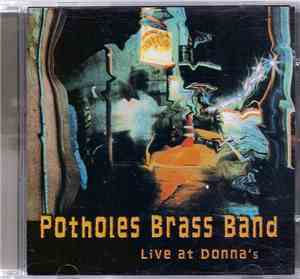 Potholes Brass Band - Live At Donna's