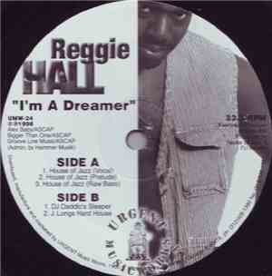Reggie Hall - I'm A Dreamer
