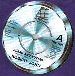 Robert John - Bread And Butter / If You Don't Want My Love