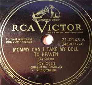 Roy Rogers  - Mommy Can I Take My Doll To Heaven / Little Hula Honey