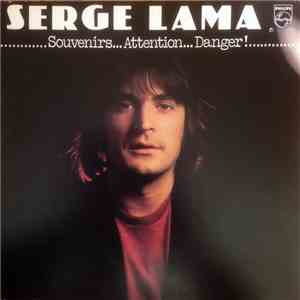 Serge Lama - Souvenirs... Attention... Danger !