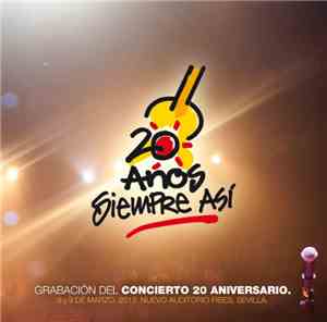 Siempre Así - 20 Años (Grabación Del Concierto 20 Aniversario)