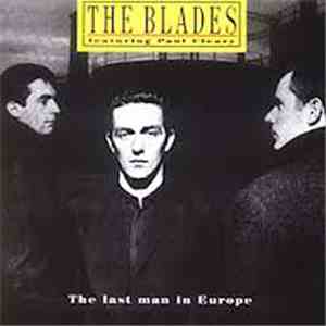 The Blades - The Last Man In Europe