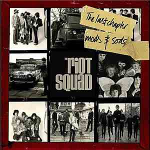 The Riot Squad - The Last Chapter: Mods & Sods