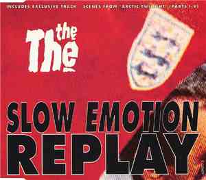 The The - Slow Emotion Replay