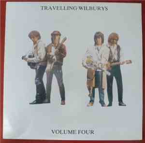 Traveling Wilburys - Volume Four