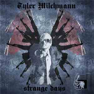 Tyler Milchmann - Strange Days