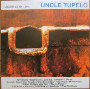 Uncle Tupelo - March 16-20, 1992