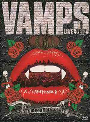 VAMPS  - Vamps Live 2012