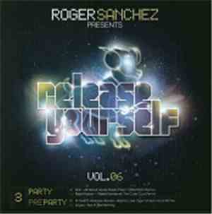 Various - Roger Sanchez Presents Release Yourself Vol. 06 (EP3)