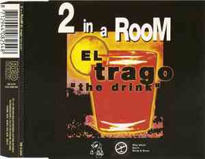 2 In A Room - El Trago 