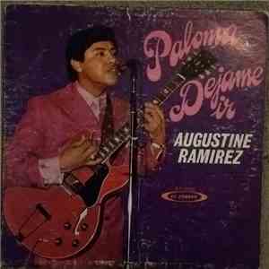 Augustine Ramirez - Paloma Dejame Ir