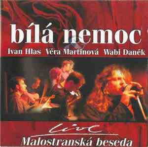 Bílá Nemoc - Malostranská Beseda Live