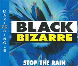 Black Bizarre - Stop The Rain