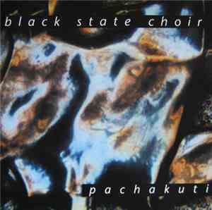 Black State Choir - Pachakuti