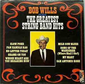 Bob Wills - Bob Wills Plays The Greatest String Band Hits