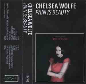Chelsea Wolfe - Pain Is Beauty