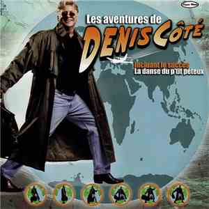 Denis Côté - Les Aventures De Denis Coté