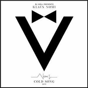 DJ Hell Presents Klaus Nomi - Cold Song 2013
