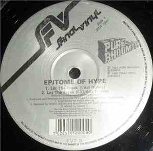 Epitome Of Hype - Let The Freak