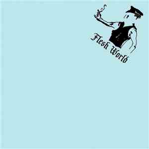 Flesh World  - Just To Tear Me Down b/w Poolside Boys (Remix)
