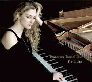 Francesca Tandoi Trio - For Elvira