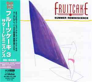 Fruitcake - Summer Reminiscence