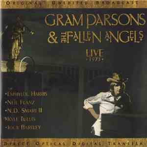 Gram Parsons & The Fallen Angels - Live 1973