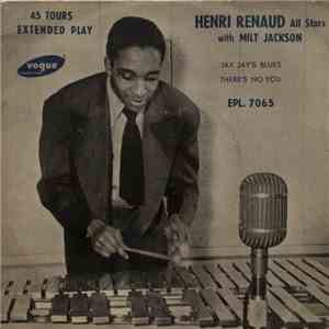 Henri Renaud's All-Stars with Milt Jackson - Jay Jay's Blues / There's No Y ...