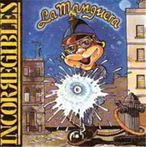 Incorregibles - La Manguera
