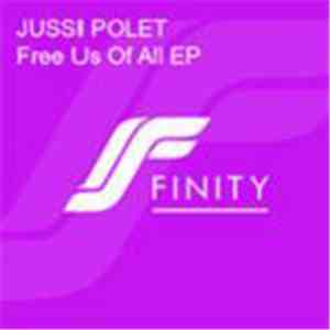Jussi Polet - Free Us Of All EP