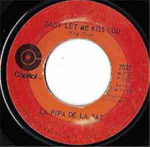 La Pipa De La Paz - Baby Let Me Kiss You