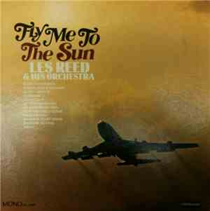 Les Reed And His Orchestra - Fly Me To The Sun
