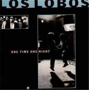 Los Lobos - One Time One Night