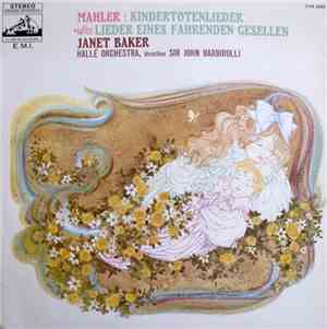 Mahler - Janet Baker, Hallé Orchestra , direction Sir John Barbirolli - Kin ...