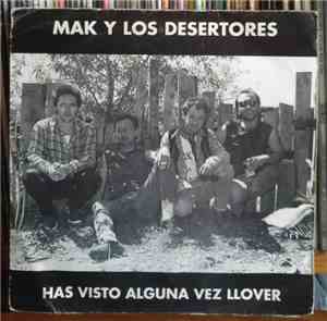 Mak Y Los Desertores - Has Visto Alguna Vez Llover