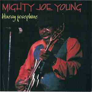 Mighty Joe Young - Bluesy Josephine