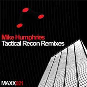 Mike Humphries - Tactical Recon Remixes