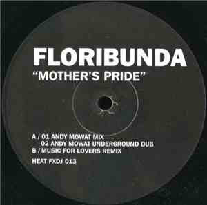 Mother's Pride - Floribunda (Remixes)