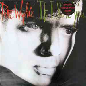 Pete Wylie - If I Love You