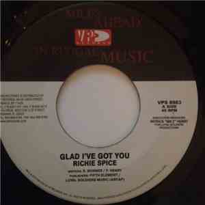 Richie Spice / Chuck Fender - Glad I've Got You / God Is My Witness