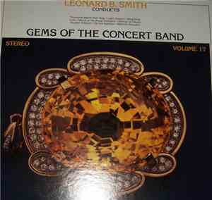 The Detroit Concert Band, Leonard B. Smith - Gems Of The Concert Band Volum ...