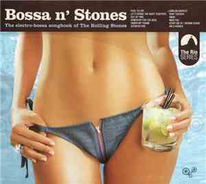 Various - Bossa N' Stones - The Electro-Bossa Songbook Of The Rolling Stone ...