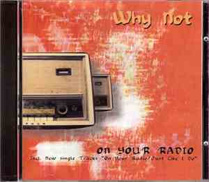 Why Not  - On Your Radio