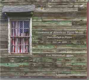 Yvar Mikhashoff - Panorama Of American Piano Music From Antheil To Zappa 19 ...