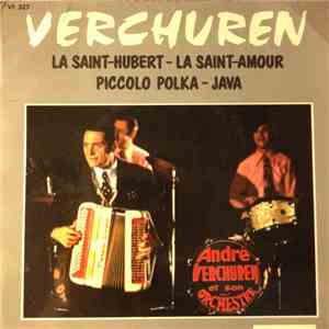 André Verchuren - La Saint Hubert / La Saint-Amour / Piccolo Polka / Java
